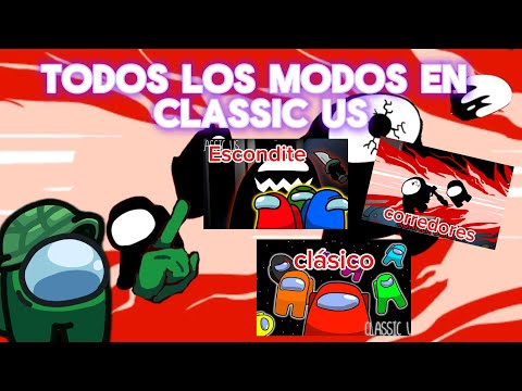 TODOS LOS MODOS DE CLASSIC US 😱