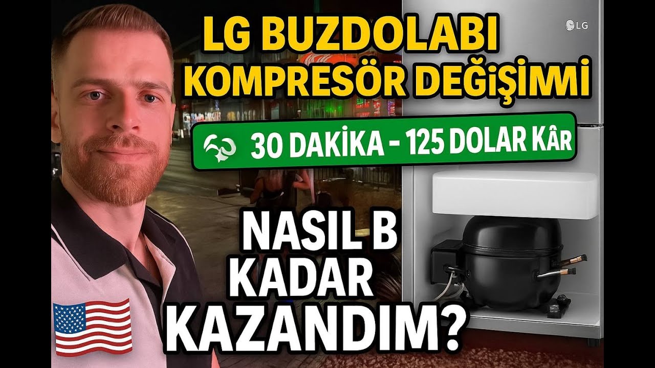 🇺🇸 Amerika’da 30 Dakikada LG Buzdolabına Kompresör Değiştirdim – Müşteri Bahşişiyle Şaşırttı!