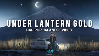 Under Lantern Gold | Written in the Dark (Japanese Vibe Rap Pop)