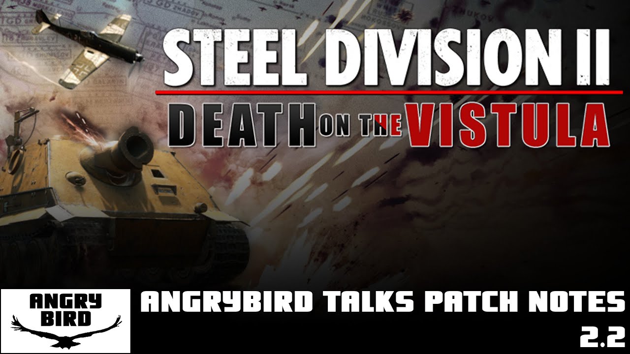 Steel Division 2 latest Patch 2.2 AngryBird's Thoughts YouTube