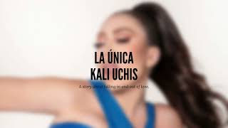 Kali Uchis  - La Única