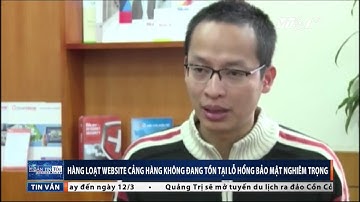 VTC1 - Bkav - Hàng loạt website cảng hàng không đang tồn tại lỗ hổng bảo mật