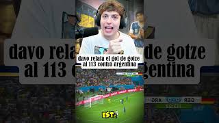Davo Relata El Gol De Gotze Al 113 Contra Argentina