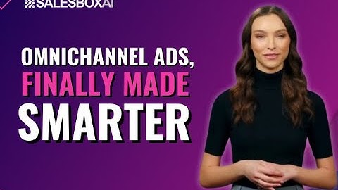 Omnichannel Ads, Finally Made Smarte