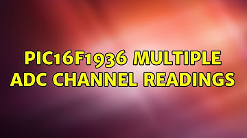 PIC16F1936 Multiple ADC channel readings