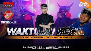 WAKTU KU KECIL❗️JINGLE BANTENGAN LASKAR MAHESO Style SIMPATIK GAYENG Remixer By @ARWAPROJECT