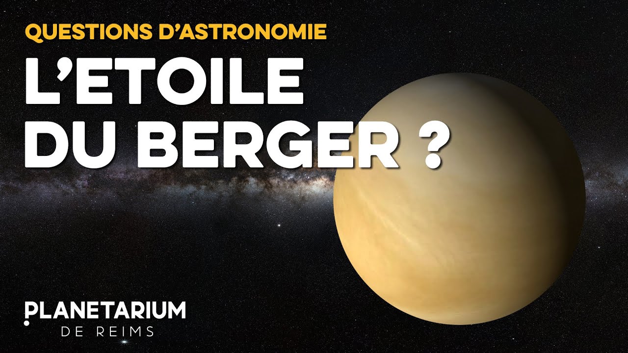 Pourquoi Vénus est surnommée "l’Étoile du Berger" ? - YouTube