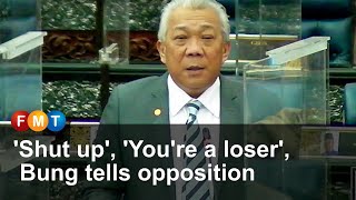 'Shut up', 'You're a loser', Bung tells opposition