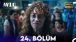 Avlu 24. Bölüm (FULL HD)