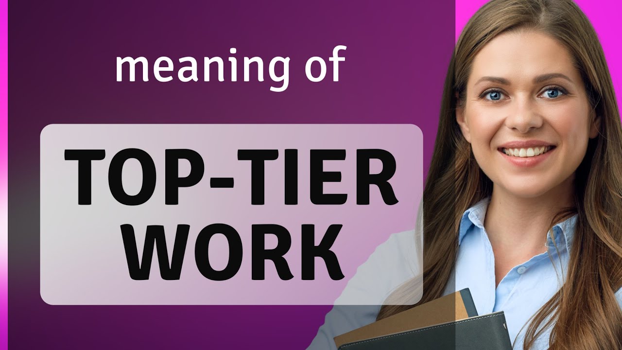 Mastering English: Understanding Top-Tier Work 