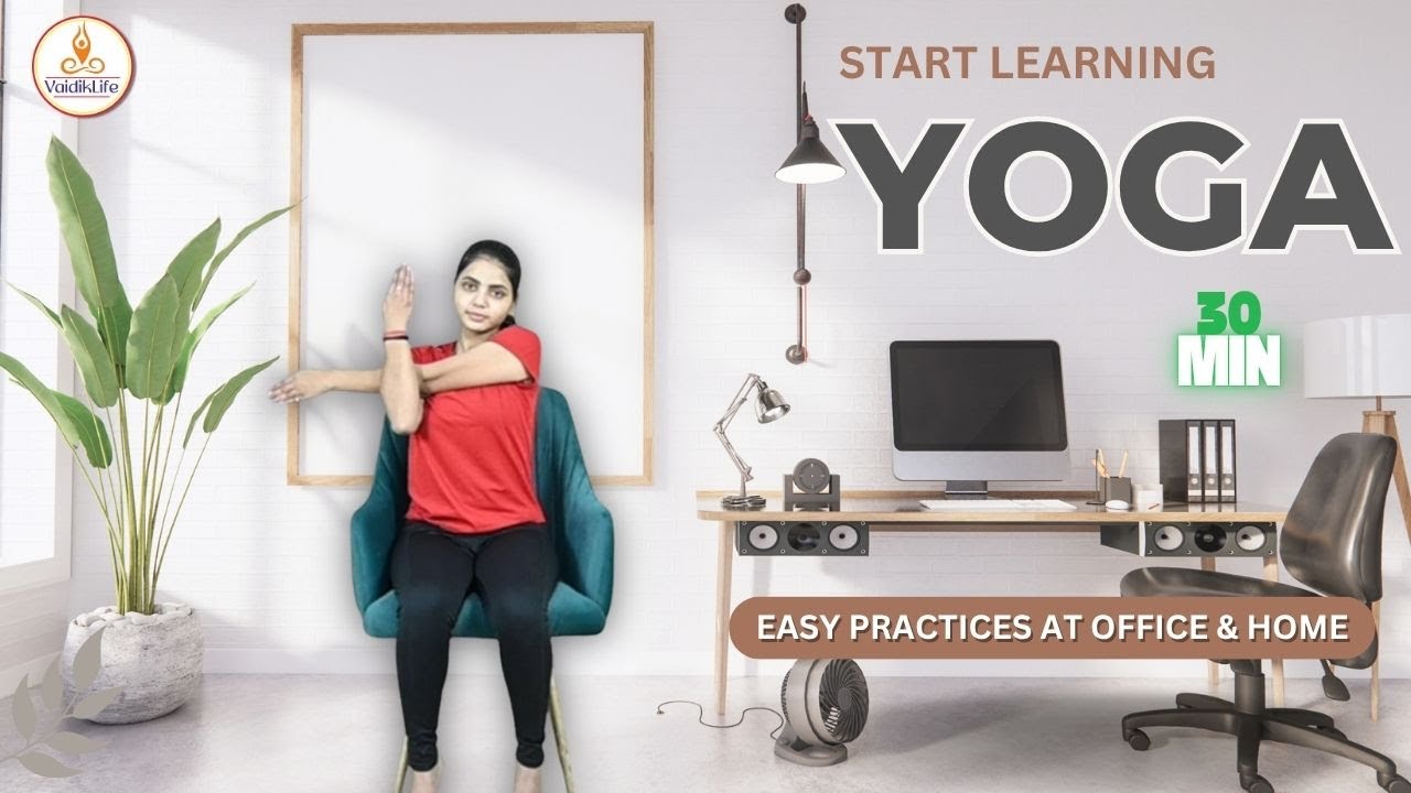 30 min , Office Yoga , Chair Yoga, Yoga Any Time, DAY -2 @VaidikLife
