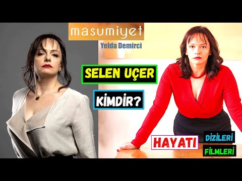 Masumiyet Yelda Aslında Kim? Selen Uçer Kimdir? Kaç Yaşında? Oynadığı Filmler Ve Diziler