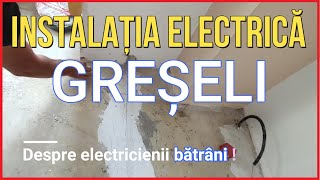 Instalatia ELECTRICA. GRESELI de evitat.