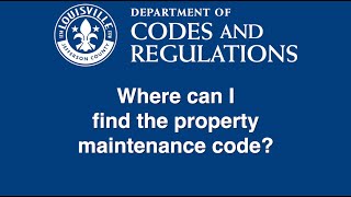 Where can I find the property maintenance code? | Codes and Regulations