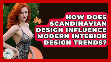 How Does Scandinavian Design Influence Modern Interior Design Trends? - Unmapping Scandinavia