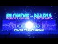 BLONDIE MARIA COVER TRANCE REMIX mp3