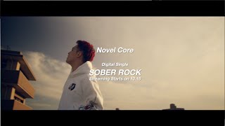 Novel Core / SOBER ROCK (Prod. SOURCEKEY) -Teaser Movie ver.2-