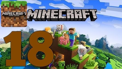 (Minecraft: Pocket Edition) Gameplay Walkthrough Part 18 - Android/iOS