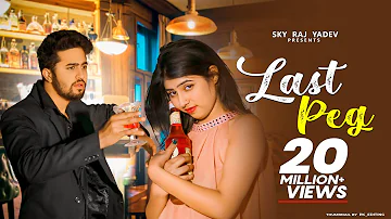 Last Peg | Thari Bhabhi Hove Naraj Maine pini Chhod di | Raju Punjabi | Latest Haryanvi Song 2022