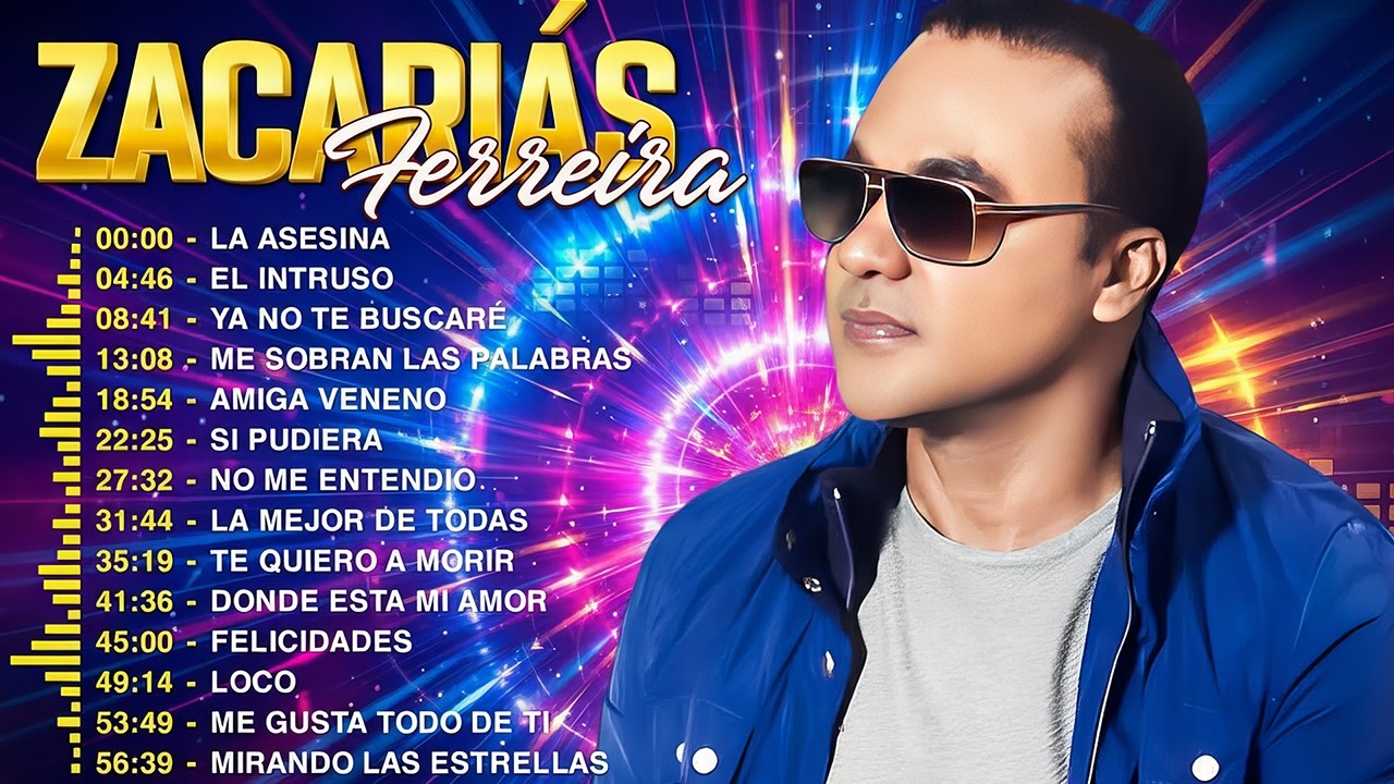 ZACARIAS FERREIRA ÉXITOS MIX - 30 GRANDES CANCIONES DE ZACARIAS FERREIRA