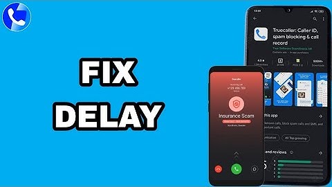 How To Fix And Solve Truecaller App Delay | Final Solution