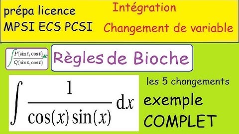 Intégration par changement variable- Exemple des 5 changements de Bioche  1/cos(x)sin(x)-COMPLET