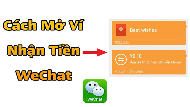 Hướng dẫn dùng wechat để chuyển tiền