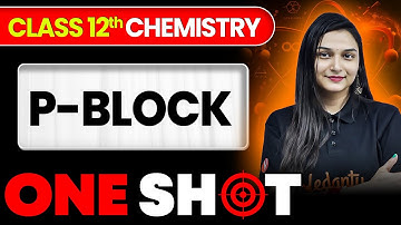 p - Block  in ONE SHOT | Class 12 Chemistry | JEE 2026 | JEE 2027 | Shilpi Mam