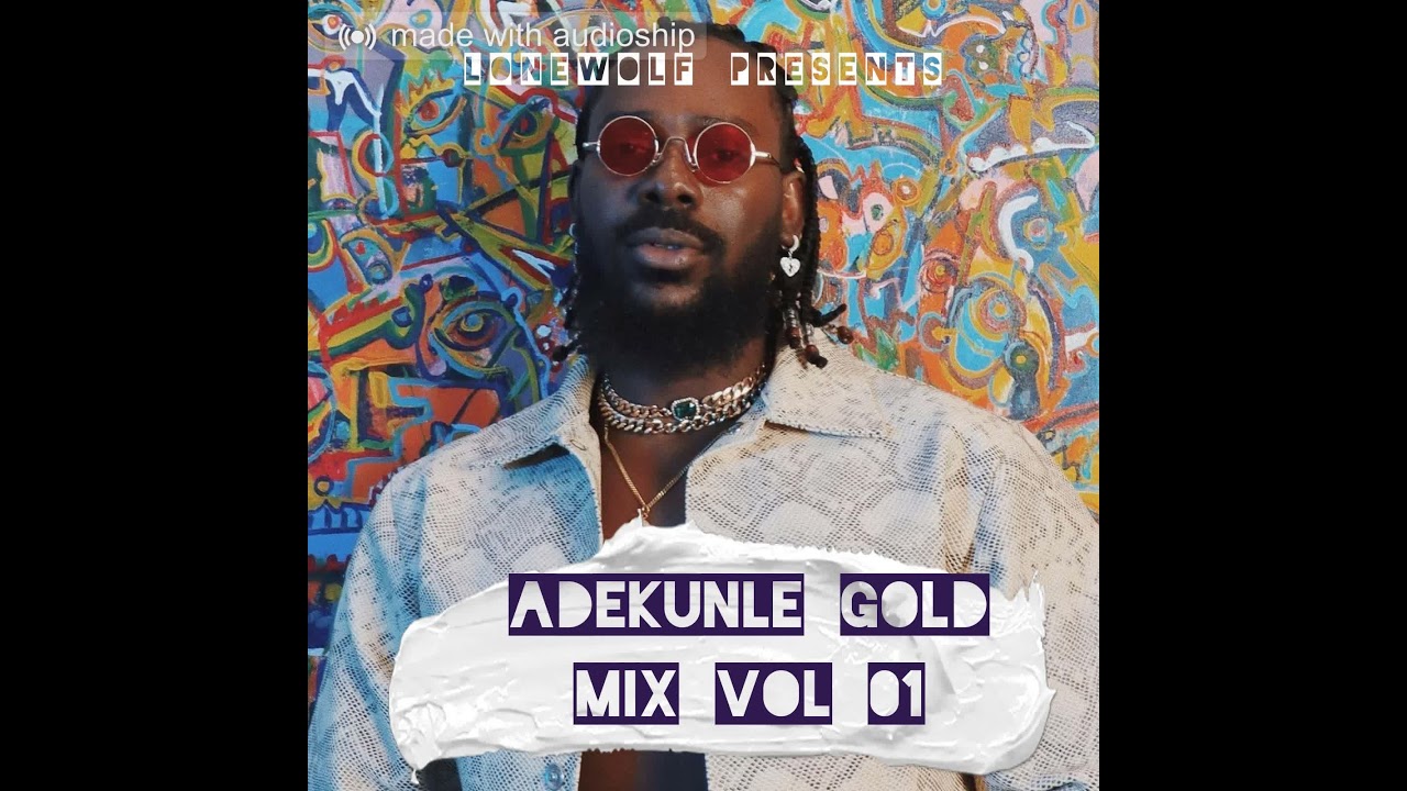 Adekunle Gold mix by Lonewolf