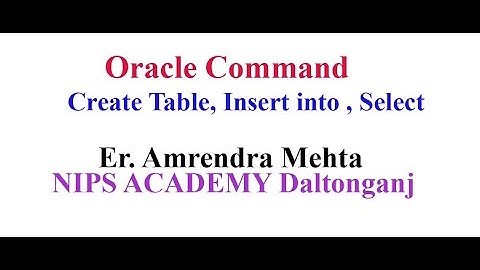 Oracle Command | CREATE Table | INSERT  Data in Oracle Database l Er. Amrendra Mehta | Computer Sci