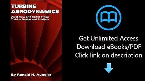 Turbine Aerodynamics: Axial-Flow and Radial-Flow Turbine Design and Analysis