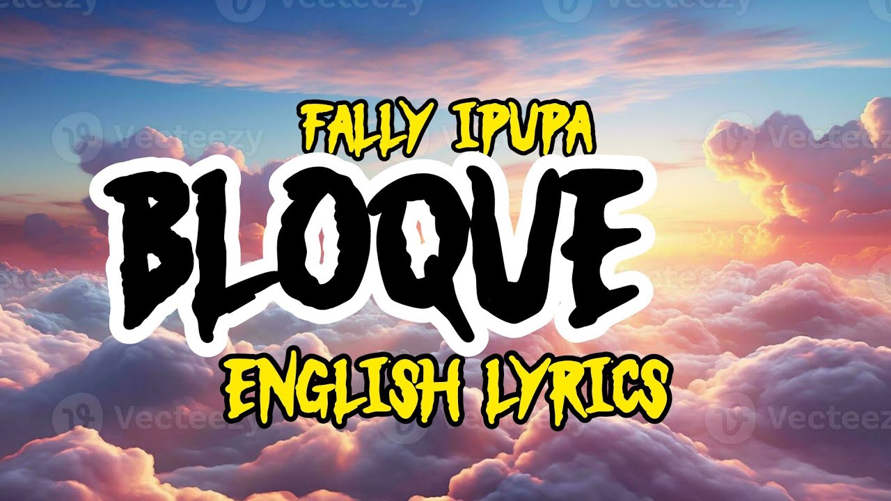 Fally Ipupa - Bloqué (English Lyrics) | @fallyipupa #fallyipupa #block  #bloque