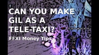 Making Gil as a Tele-Taxi - Nasomi Final Fantasy XI Server