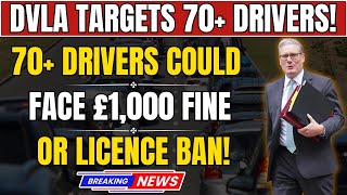 🚨 DVLA Issues Urgent Warning to Drivers Over 70 – Risk £1,000 Fine or Licence Loss! 🚨