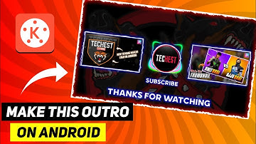 How To Make Outro For Youtube Videos in Android | Make Gaming Outro In Kinemaster