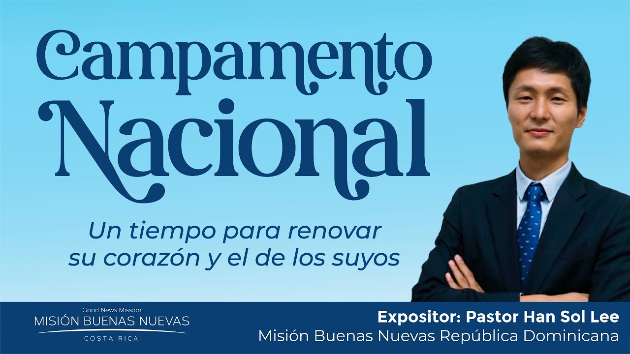 Segunda sesión matutina (B) | Pastor Han Sol Lee | Campamento Nacional ...