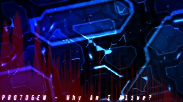 PROTOGEN - Why Am I Alive?