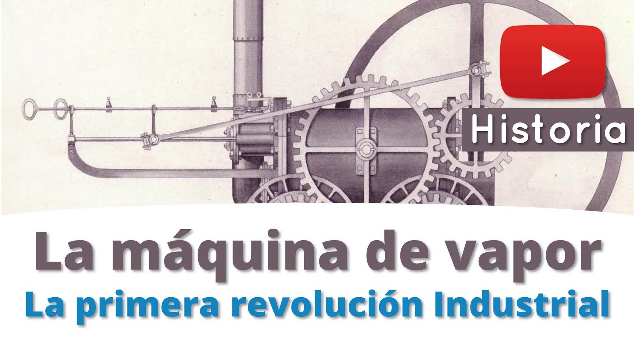 ⭐La máquina de la revolución Industrial 📘 aulamedia - YouTube