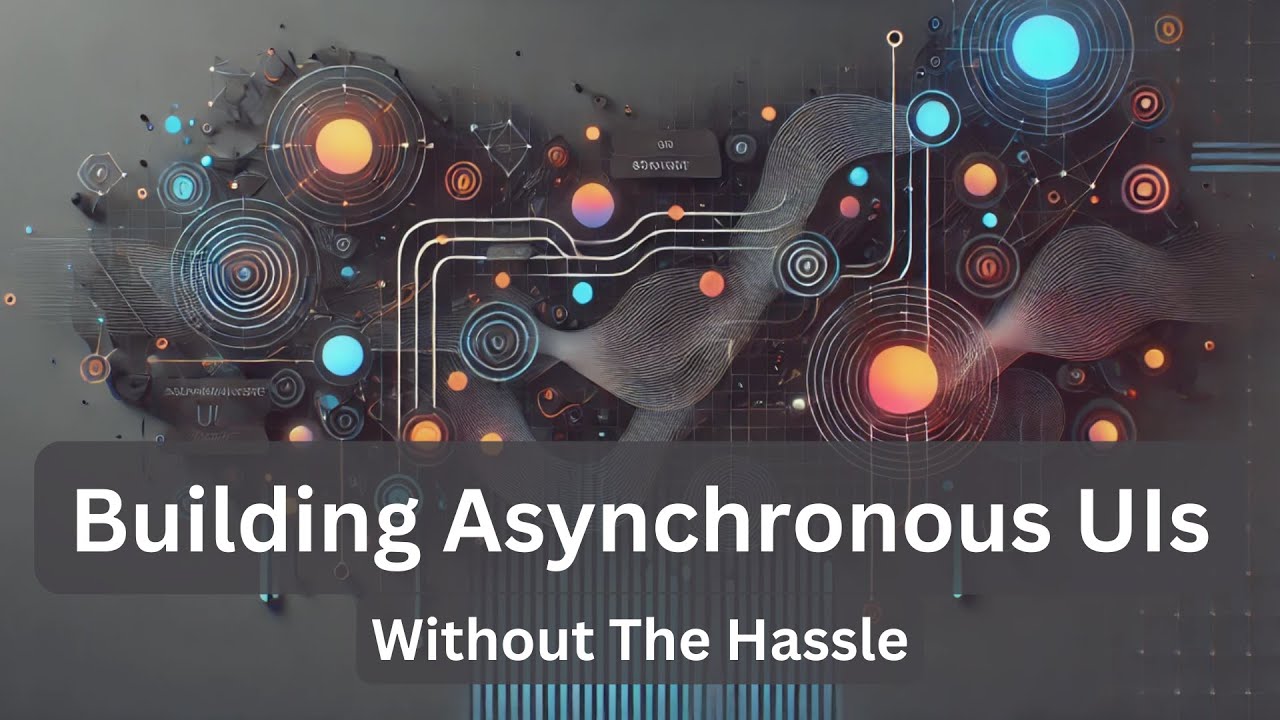 Building Asynchronous UIs Without The Hassle (Codemash 2025) - YouTube