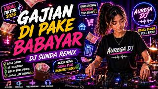 GAJIAN DI PAKE BABAYAR DJ SUNDA JAIPONG DANGDUT REMIX 2026 🔥 | Lagu Sunda Viral Jedag Jedug Terbaru
