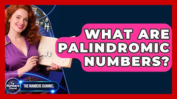 What Are Palindromic Numbers? - The Numbers Channel