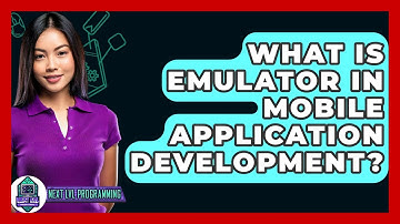 What Is Emulator In Mobile Application Development? - Next LVL Programming