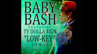 Baby Bash feat Ty Dolla $ign REMIX "Low-Key