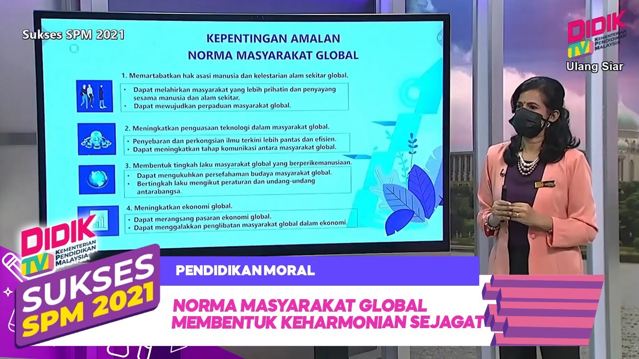 Sukses SPM (2021) | Pendidikan Moral - Norma Masyarakat Global Membentuk Keharmonian Sejagat [R]