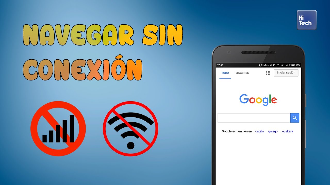 CÓMO NAVEGAR SIN CONEXIÓN A INTERNET ! (Wifi/3G) [Android] | Hi Tech