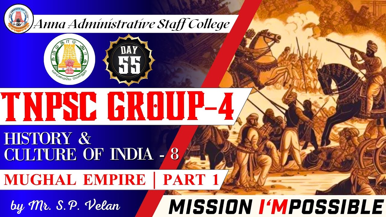 MISSION I'MPOSSIBLE | Day 55 | History | Mughal Empire | Part 1 | Group 4 | Mr. S.P. Velan