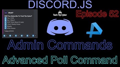 How To Make Discord.JS BOT | Episode 52 - Advanced Poll Command | Tech Tip Cyber