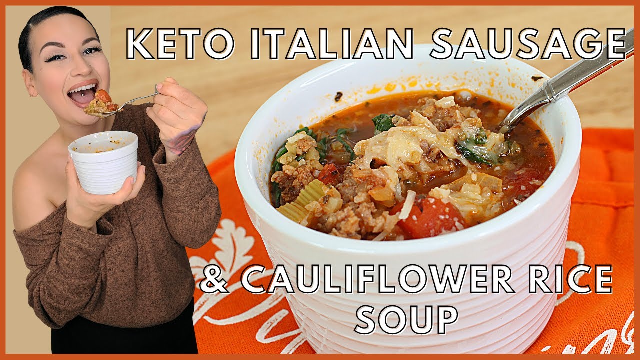 Keto Italian Sausage & Cauliflower Rice Soup - YouTube