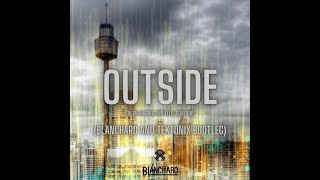 Calvin Harris, ft. Ellie Goulding - Outside (Blanchard & TekToniX Bootleg)