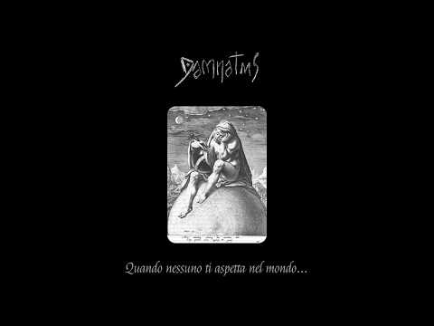 Damnatus - Quando nessuno ti aspetta nel mondo​.​.​. (Full Album)